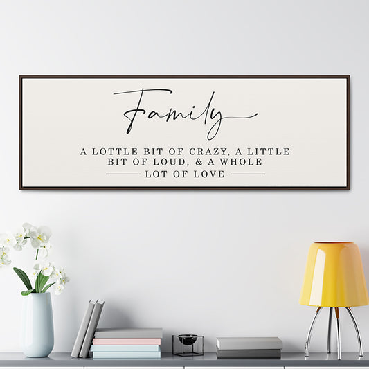 Family "A Little Bit of Crazy, A Whole Lot of Love" Sign – Inspirational Canvas Wall Art for Living Room and Farmhouse Decor