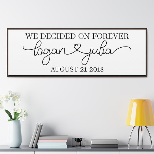 We Decided On Forever Sign – Master Bedroom Canvas Wall Art, Wedding Gift, Anniversary Decor, Farmhouse Wooden Framed Canvas Sign